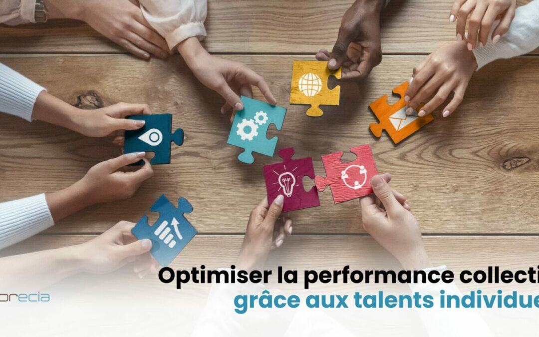 Optimiser la performance collective grâce aux talents individuels