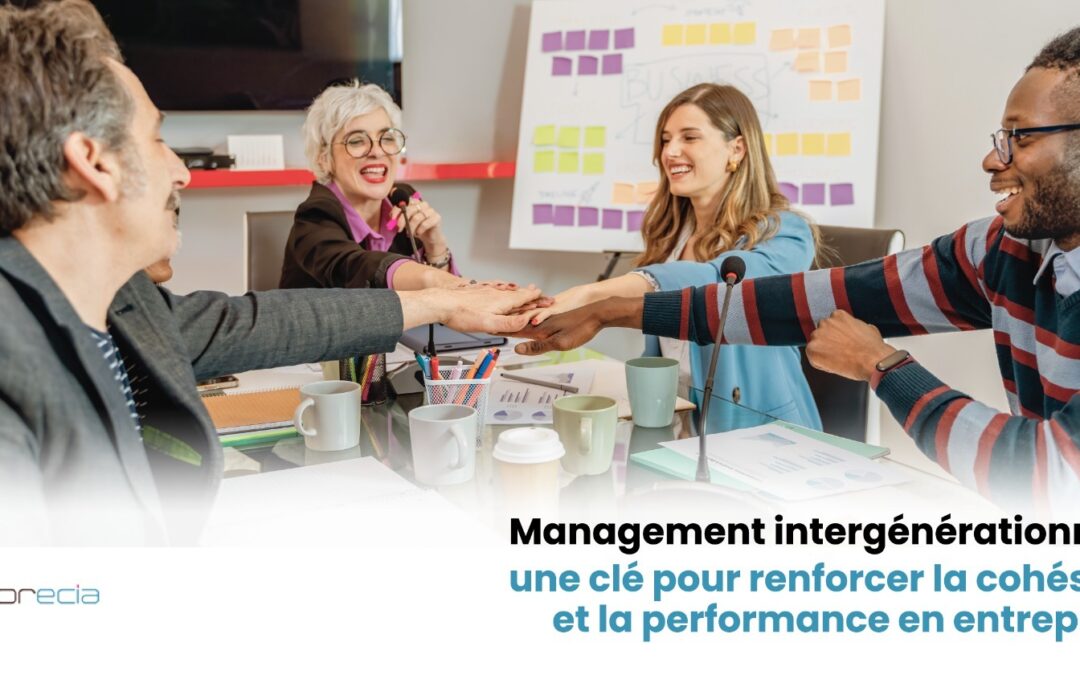 Management intergénérationnel :une clé pour renforcer la cohésion et la performance en entreprise